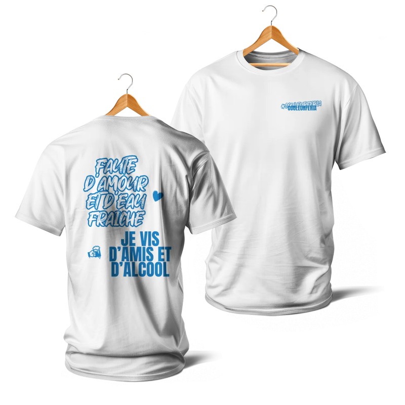 T-SHIRT BLANC FAUTE D'AMOUR ET D'EAU FRAICHE